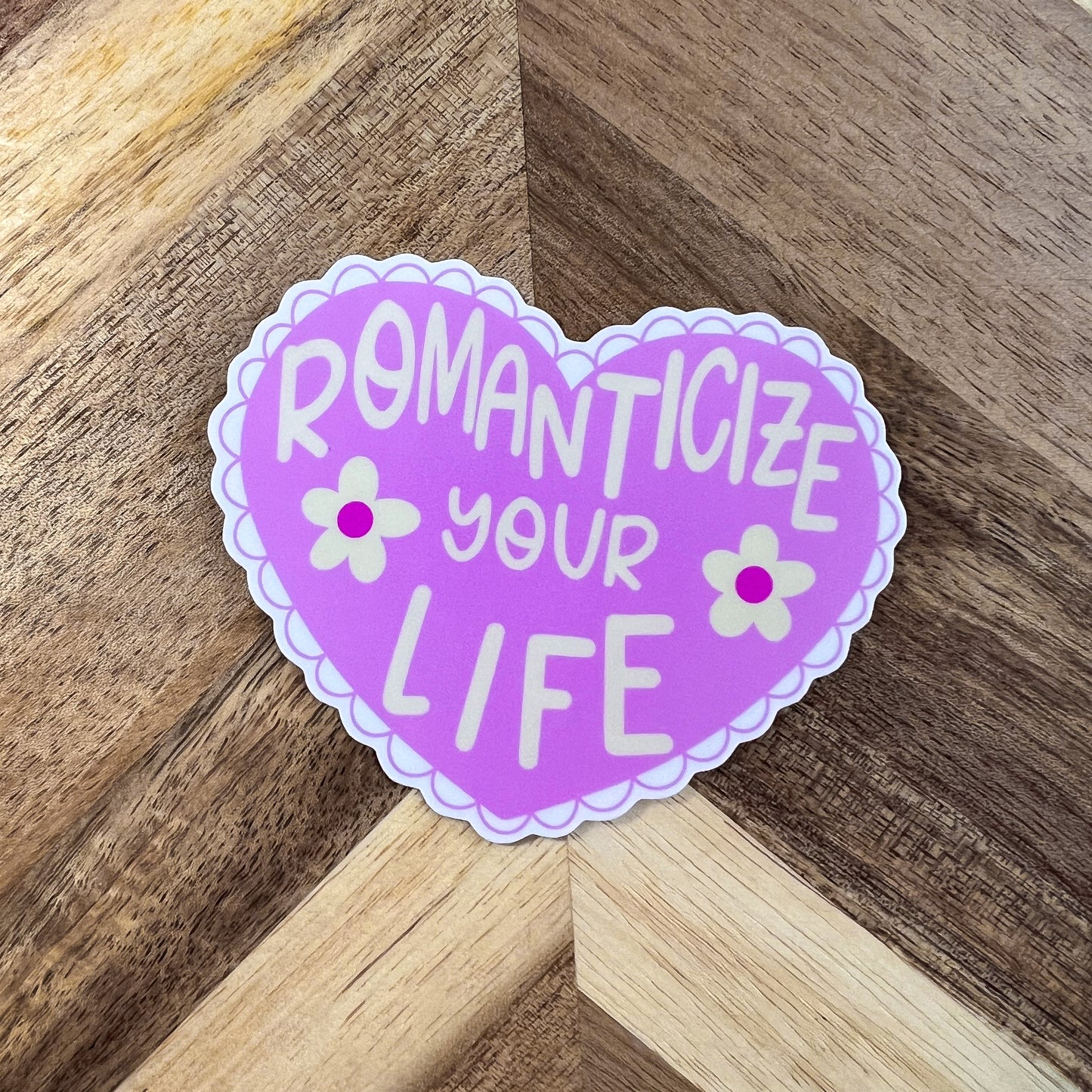 Romanticize Your Life Sticker